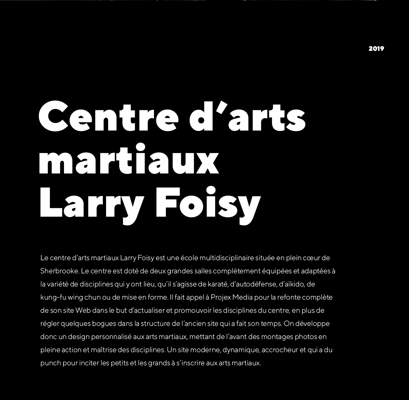 Site web du Centre d'arts martiaux Larry Foisy de Sherbrooke / 2019 - Réalisation signée Projex Media