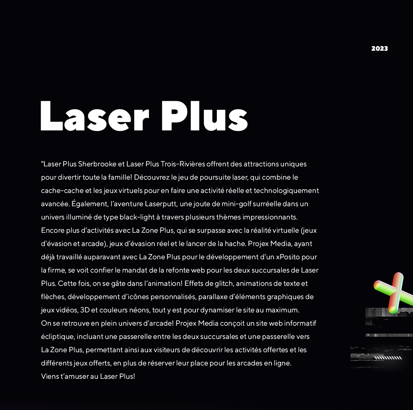 Laser Plus Sherbrooke et Trois-Rivières / 2023 - Réalisation signée Projex Media
